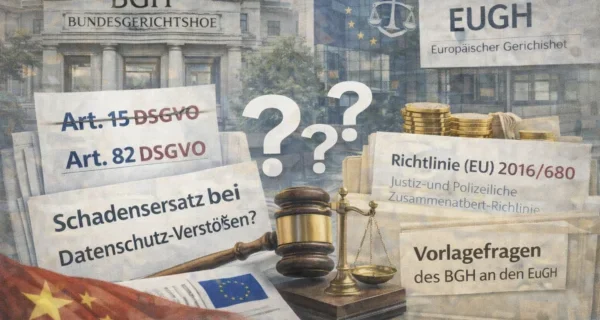 Symbolbild zur Vorlage des BGH an den EuGH zur Frage des Schadensersatzes nach Art. 82 DSGVO bei Verstößen gegen Art. 15 DSGVO.
